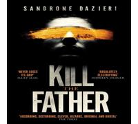 Sandrone Dazieri Kill the Father Paperback Book Sandrone Dazieri Multicolor