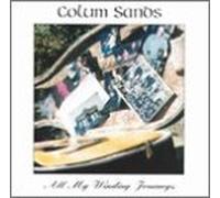 Sands, Colum - All My Winding Journey's