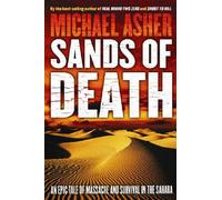 Sands of Death: An Epic Tale Of Massacre And Survival In The Sahara