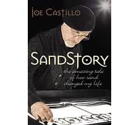 SandStory: The Amazing Tale of How Sand Changed My Life