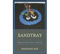Sandtray: Playing to Heal, Recover, and Grow