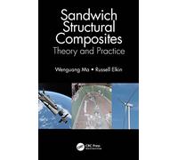 Sandwich Structural Composites: Theory and Practice