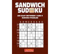 Sandwich Sudoku: 250 Easy Between 1 and 9 Sudoku Puzzles