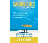 Sandwiches in the Sun: The Extraordinary Truth about Life on a Spanish Island