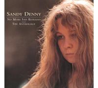 Sandy Denny - No More Sad Refrains: The Anthology