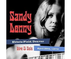 Sandy Denny - Solo Live At Ebbet's Field, Denver April 29th 1973