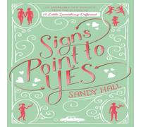 Sandy Hall Signs Point to Yes: A Swoon Novel Paperback Book Sandy Hall Multicolor
