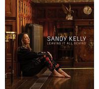 Sandy Kelly - Leaving It All Behind