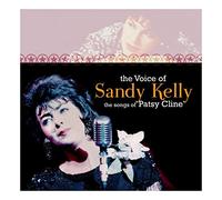 Sandy Kelly - The Voice Of Sandy Kelly, The Songs Of Patsy Cline