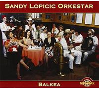 Sandy Lopicic Orkestar - Balkea