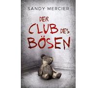 Sandy Mercier Der Club des Bösen (Paperback)