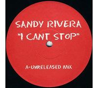 Sandy Rivera - SANDY RIVERA / I CAN'T STOP / SOY LATINO