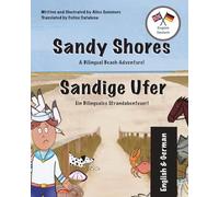 Sandy Shores - Sandige Ufer: A Bilingual English-German Book for Children (Bilingual Beach Adventures)