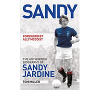 Sandy: The Biography of Sandy Jardine