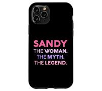 Sandy The Woman The Myth Legend Name Personalized Sandra Case for iPhone 11 Pro