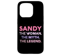 Sandy The Woman The Myth Legend Name Personalized Sandra Case for iPhone 15 Pro