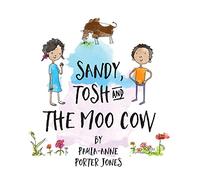 Sandy, Tosh and the Moo Cow
