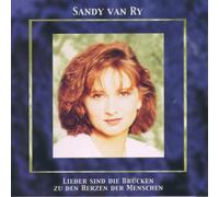 Sandy Van Ry - Lieder Sind die Brücken zu Den Herzen der Menschen