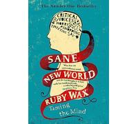 Sane New World: Taming the Mind