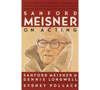 Sanford Meisner on Acting