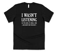 Sanfran Clothing I Wasn't Listening T-Shirt Funny Mens Joke Sarcasm Sarcastic Humour 3XL 4XL 5XL 4XL / Black