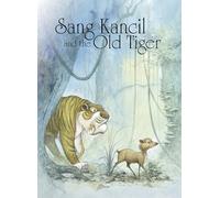 Sang Kancil and the Old Tiger (Sang Kancil Folk Tales)