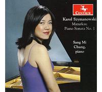 Sang Mi Chung - Karol Szymanowski: Mazurkas, Piano Sonata No.1