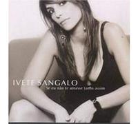 Sangalo Ivete - Se Eu Nao Amasse Tanto Assim