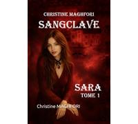 SANGCLAVE: SARA - TOME 1