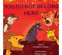 Sangeeta Mulay You do not belong here: A book about prejudice & exclusion Hardcover Sangeeta Mulay Multicolor