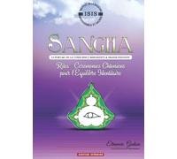 SANGHA LE PORTAIL DE LA CONSCIENCE IMMANENTE & TRANSCENDANTE: Rites & Cérémonies Chtoniens pour l'Equilibre Identitaire