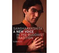 Sangharakshita: A New Voice in the Buddhist Tradition