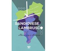 Sangiovese, Lambrusco, and Other Vine Stories