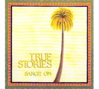 Sangit Om - True Stories
