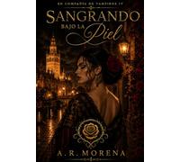 SANGRANDO BAJO LA PIEL: EN COMPAÑÍA DE VAMPIROS IV
