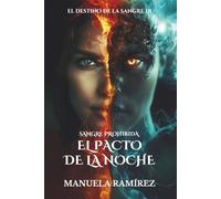 SANGRE PROHIBIDA. EL PACTO DE LA NOCHE (El Destino de la Sangre)
