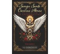 Sangre Santa y Oscuras Almas: El despertar de un Angel Neutral