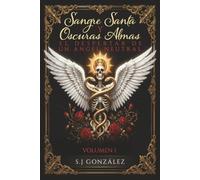 Sangre Santa y Oscuras Almas: El despertar de un Angel Neutral