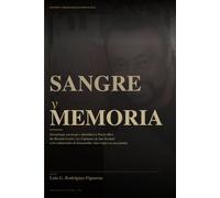Sangre y Memoria: Genealogía, mestizaje e identidad en Puerto Rico La familia Rodríguez como caso de estudio: nobleza andaluza, esclavitud africana y criollismo en los siglos XVI-XX.