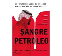Sangre y petróleo: La Implacable Lucha de Mohamed bin Salmán por el poder Mundial