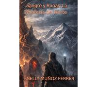 Sangre y Runas: La Profecía del Norte