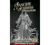 Sangre y sombras edición especial libros I y II.: La hermandad de la primera sangre y La guerra de las sombras (EMDAI LEGACY: Sangre y Sombras)