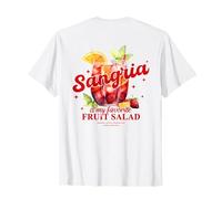 Sangria is My Favorite Fruit Salad - Funny Party T-Shirt