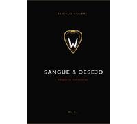 Sangue Ɇ Desejo: Quando o Amor Se Torna o Nosso Maior Pecado - Parte 1
