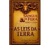 Sangue de Fera, Nome de Lenda: As Leis da Terra