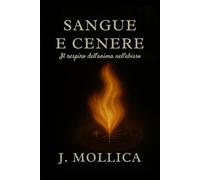 Sangue e Cenere: Oscurità, magia e desiderio: il prezzo della verità (Custodi dell'Ombra e della Luce)
