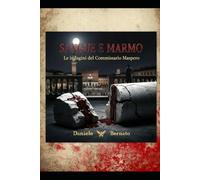 SANGUE E MARMO: Le indagini del Commissario Maspero