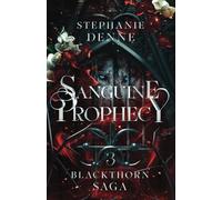 Sanguine Prophecy: A Dark Fantasy Vampire Romance (Blackthorn Saga)