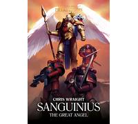 Sanguinius: The Great Angel (Volume 17) (The Horus Heresy: Primarchs)