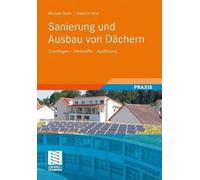 Sanierung und Ausbau von Dchern: Grundlagen - Werkstoffe - Ausf?hrung by Michael